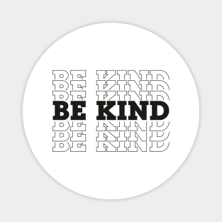 Be Kind Magnet